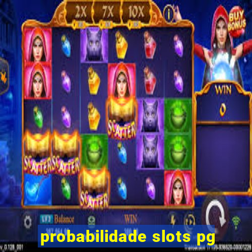 probabilidade slots pg